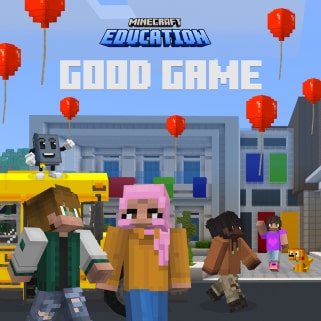Minecraft characters on a street with red balloons floating above. Text reads: Minecraft Education Good Game